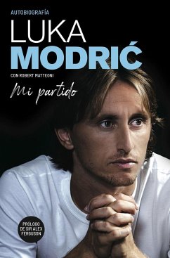 Mi partido : la autobiografía de Luka Modri? - Ferguson, Alex; Modric, Luka