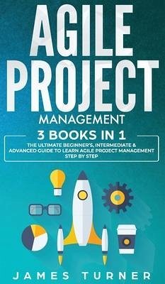 Agile Project Management - Turner, James