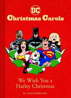 DC Christmas Carols: We Wish You a Harley Christmas - Kibblesmith, Daniel