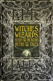 Witches, Wizards, Seers & Healers Myths & Tales