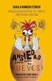 Ansiedad ¡Estoy Hasta Los Huevos!: Una Guía Un Huevo Divertida, Útil Y Práctica Para Entender La Ansiedad