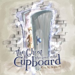 The Ghost Who Lived in the Cupboard - Hopkins, Rita M.