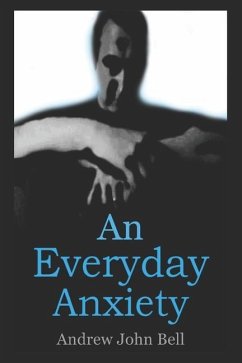 An Everyday Anxiety - Bell, Andrew John
