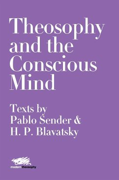 Theosophy and the Conscious Mind - Sender, Pablo; Blavatsky, Helena Petrovna