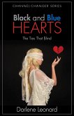 Black and Blue Hearts: The Ties That Blind Black and Blue Hearts: The Ties That Blind