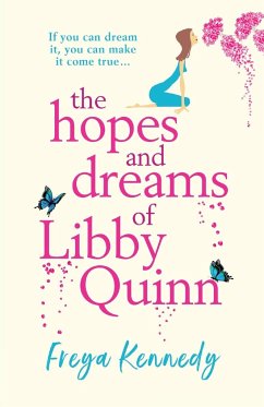 The Hopes and Dreams of Libby Quinn - Kennedy, Freya