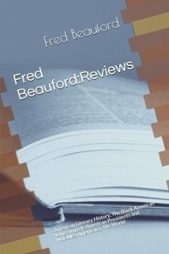Fred Beauford: Reviews: American Literary History, The Black American Long Struggle, American Presidents and Notables, Americana, The - Moreau, Michael; Beauford, Fred