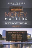 Money Matters: World's Leading Entrepreneurs Reveal Their Top Tips To Success (Real Estate Vol.2)