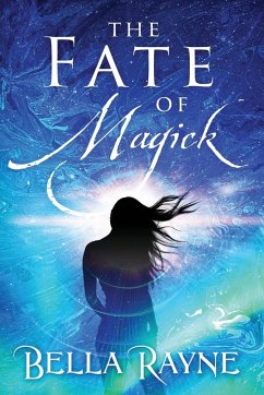 The Fate of Magick - Rayne, Bella