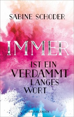 Immer ist ein verdammt langes Wort (eBook, ePUB) - Schoder, Sabine