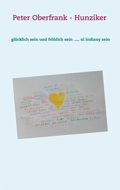 glücklich sein und fröhlich sein ..... nl indiany sein (eBook, ePUB) - Oberfrank - Hunziker, Peter