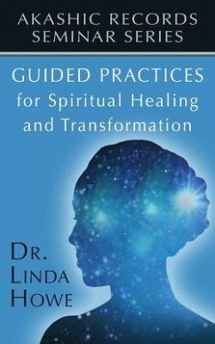 Guided Practices for Spiritual Healing and Transformation (eBook, ePUB) - Howe, Linda