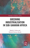 Greening Industrialization in Sub-Saharan Africa (eBook, ePUB)