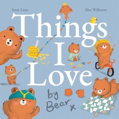 Things I Love by Bear - Linn, Susie