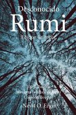 Desconocido Rumi: Selección de Rubaís de Maulana Jalaluddin Rumi y Comentarios por Nevit O. Ergin