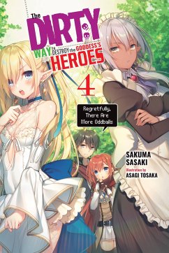 The Dirty Way to Destroy the Goddess's Heroes, Vol. 4 (light novel) - Sasaki, Sakuma