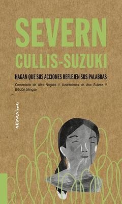 Severn Cullis-Suzuki: Hagan Que Sus Acciones Reflejen Sus Palabras Volume 3 - Nogués, Alex