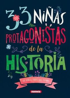 33 Niñas Protagonistas de la Historia - Susaeta Publishing