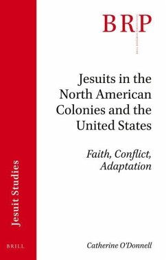 Jesuits in the North American Colonies and the United States - O'Donnell, Catherine