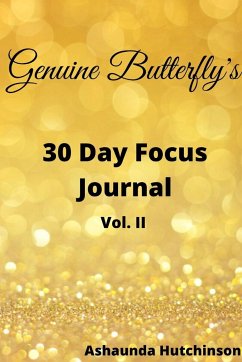 Genuine Butterfly 30 Day Focus Journal - Hutchinson, Ashaunda