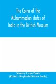 The coins of the Muhammadan states of India in the British Museum