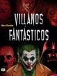 Villanos Fantásticos - Bild 1