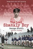 The Lost Shankly Boy: George Scott's Anfield Journey