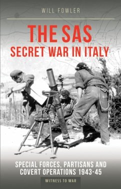 The SAS Secret War in Italy - Fowler, Will