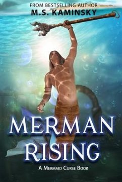 Merman Rising: A Mermaid Curse Book - Kaminsky, M. S.