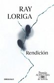 Rendición (Premio Alfaguara 2017) / Surrender