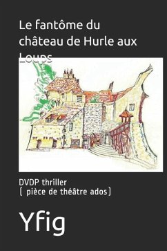 Le fantôme du château de Hurle aux Loups: DVDP thriller - Yfig