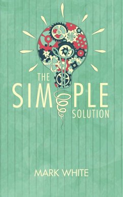 The Simple Solution - White, Mark