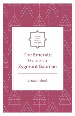 The Emerald Guide to Zygmunt Bauman - Best, Shaun