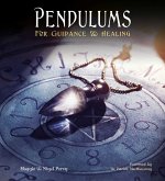 Pendulums: For Guidance & Healing Pendulums: For Guidance & Healing