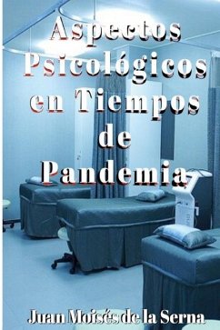 Aspectos Psicologicos en Tiempos de Pandemia - Juan Moisés de la Serna