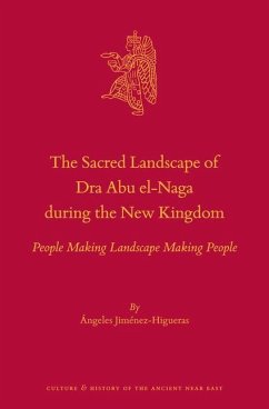The Sacred Landscape of Dra Abu El-Naga During the New Kingdom - de Los Ángeles Jiménez-Higueras, María