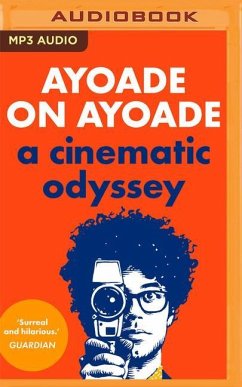 Ayoade on Ayoade: A Cinematic Odyssey - Ayoade, Richard