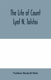 The life of Count Lyof N. Tolstoi¿