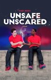 Unsafe Unscared (eBook, ePUB)