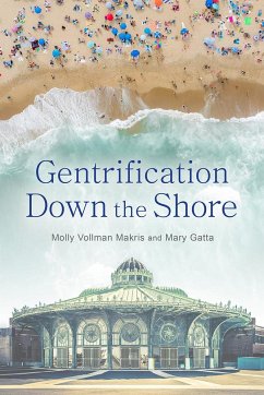 Gentrification Down the Shore - Makris, Molly Vollman; Gatta, Mary