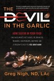 The Devil in the Garlic: How Sulfur in Your Food Can Cause Anxiety, Hot flashes, IBS, Brain Fog Migraines, Skin Problems, and More, and a Progr