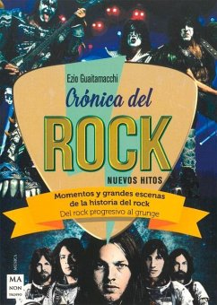 Crónica del Rock: Momentos Y Grandes Escenas de la Historia del Rock - Guaitamacchi, Ezio
