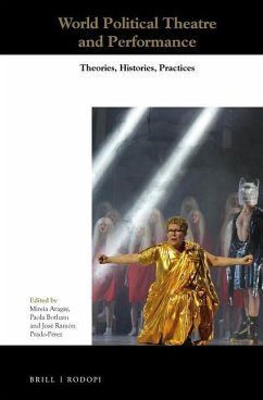 World Political Theatre and Performance: Theories, Histories, Practices