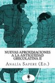 Nuevas Aproximaciones a la Antiguedad Grecolatina II Nuevas Aproximaciones a la Antiguedad Grecolatina II
