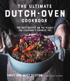 The Ultimate Dutch Oven Cookbook - Clifton, Emily; Clifton, Matt