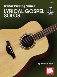 Guitar Picking Tunes - Lyrical Gospel Solos - Bay, William