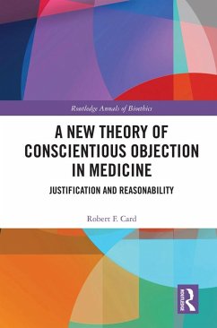 A New Theory of Conscientious Objection in Medicine (eBook, PDF) - Card, Robert F.