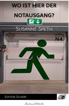 Wo ist hier der Notausgang? (eBook, ePUB) - Speth, Susanne