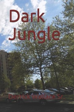 Dark Jungle - Wallace Sr, Derrick