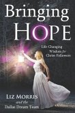 Bringing Hope: Life-Changing Wisdom for Christ-Followers